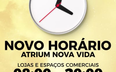 NOVO HORÁRIO DO SHOPPING ATRIUM NOVA VIDA